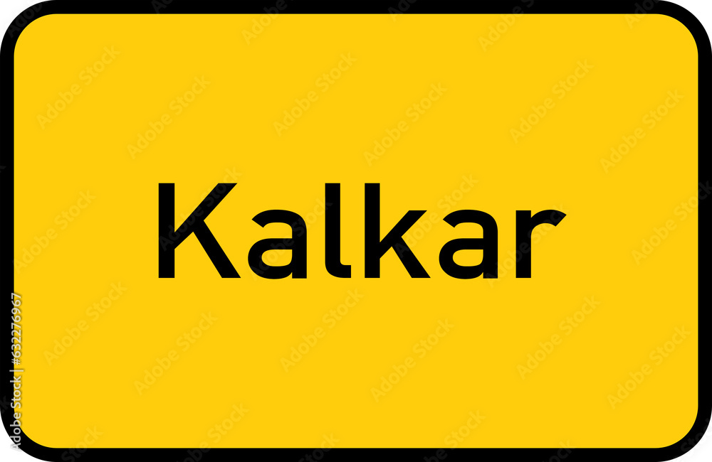 City sign of Kalkar - Ortsschild von Kalkar City sign of Kalkar - Ortsschild von Kalkar