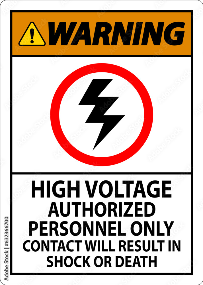 Fototapeta premium Warning Sign High Voltage, Authorized Personnel Only, Contact Will Result In Shock Or Death