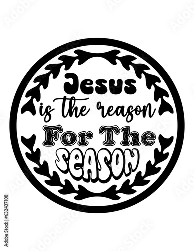 Jesus is the reason for the season, Round Sing Christmas SVG Design