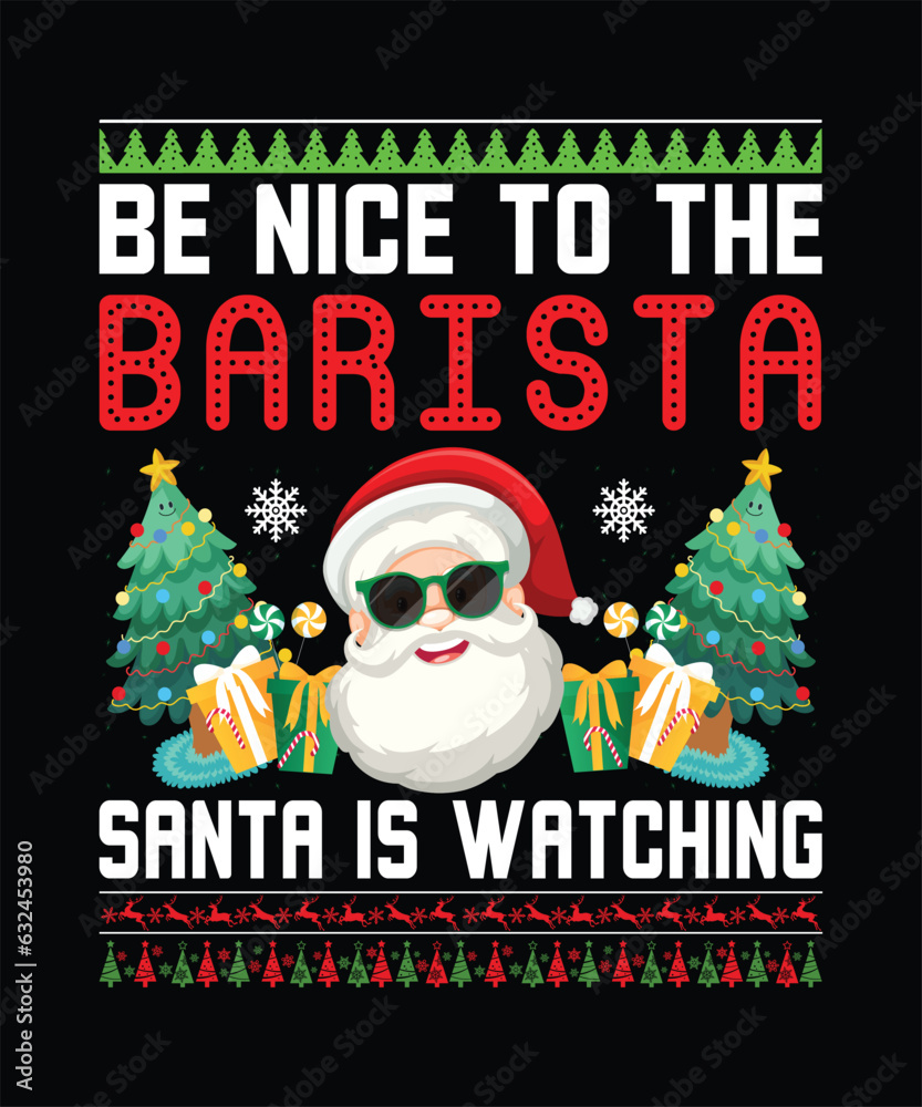Be Nice To The Barista Santa Is Watching T-Shirt Be Nice To The Barista Santa Is Watching T-Shirt