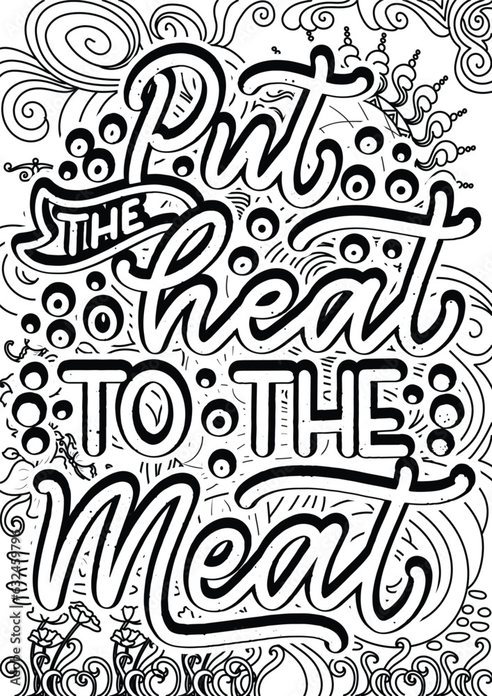 Put The Heat To the Meat Coloring page design, 
Motivational Quotes Coloring page , BBQ Quotes Coloring page 