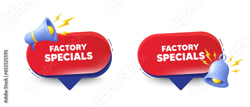 Factory specials tag. Speech bubbles with 3d bell, megaphone. Sale offer price sign. Advertising discounts symbol. Factory specials chat speech message. Red offer talk box. Vector