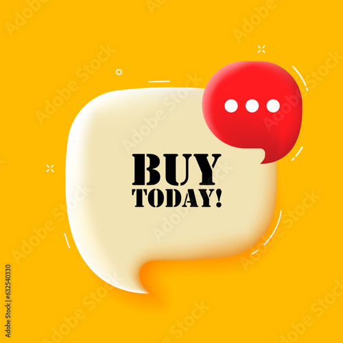 Buy today. Speech bubble with Buy today text. 3d illustration. Pop art style. Vector line icon for Business