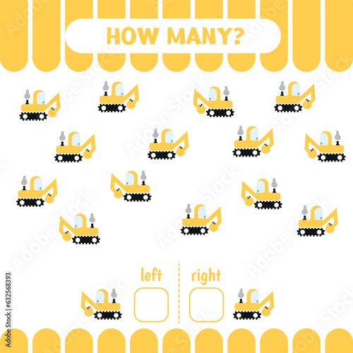 Worksheet for kids to learn left and right. Counting game. Count and write how many excavators

