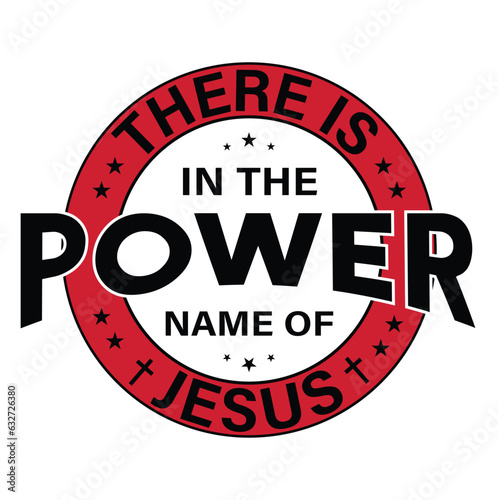 There is Power In The Name Of Jesus Vector T-shirt Design, Jesus Shirt, Long Sleeve Tee, Jesus Gift, Christian Shirt, Christian Gift, Christian Shirt