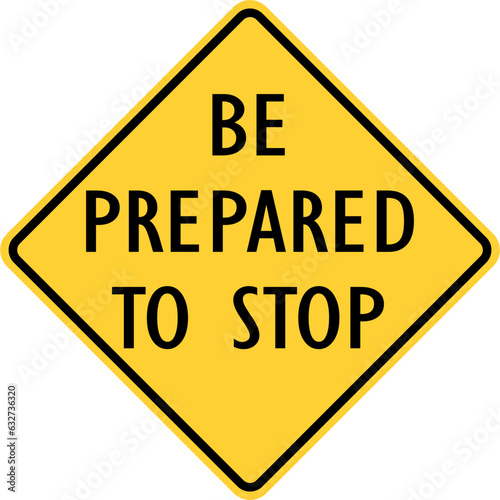 Wallpaper Mural Vector graphic of a usa be prepared to stop highway sign. It consists of black lettering within a black and yellow square tilted to 45 degrees Torontodigital.ca