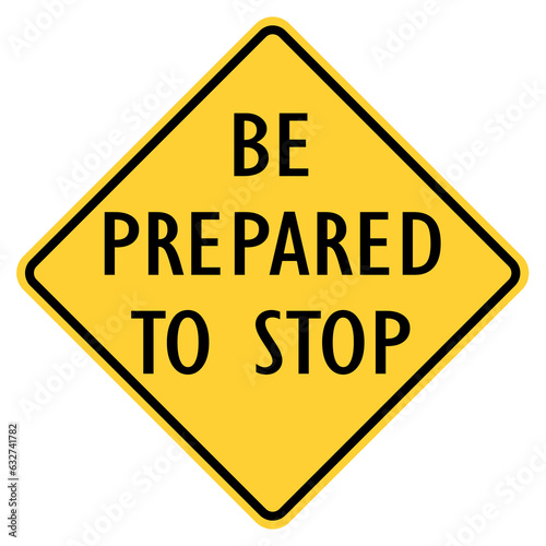 Wallpaper Mural Vector graphic of a usa be prepared to stop highway sign. It consists of black lettering within a black and yellow square tilted to 45 degrees Torontodigital.ca