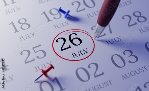 July 26th.  Calendar date. close up a red circle is drawn on July 26st to remember important events