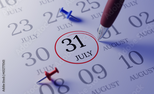 July 31th.  Calendar date. close up a red circle is drawn on July 31st to remember important events