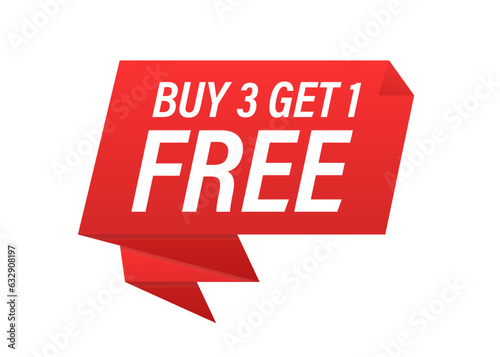 Poster sale banner buy 3 get 1 free. Special promo product label. Speech bubble discount tag. Vector illustration