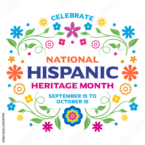 Hispanic american heritage month, vector, banner, poster, post, card, printable with National Hispanic heritage month text, floral border for Hispanic heritage month, September 15 - October 15