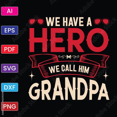 WE HAVE A HERO WE CALL HIM GRANDPA