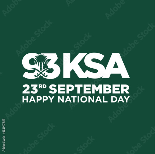 Translation Arabic Text: Saudi National Day. 93 years anniversary. Kingdom of Saudi Arabia Flag. September 23, 2023. Vector Illustration. Eps 10.