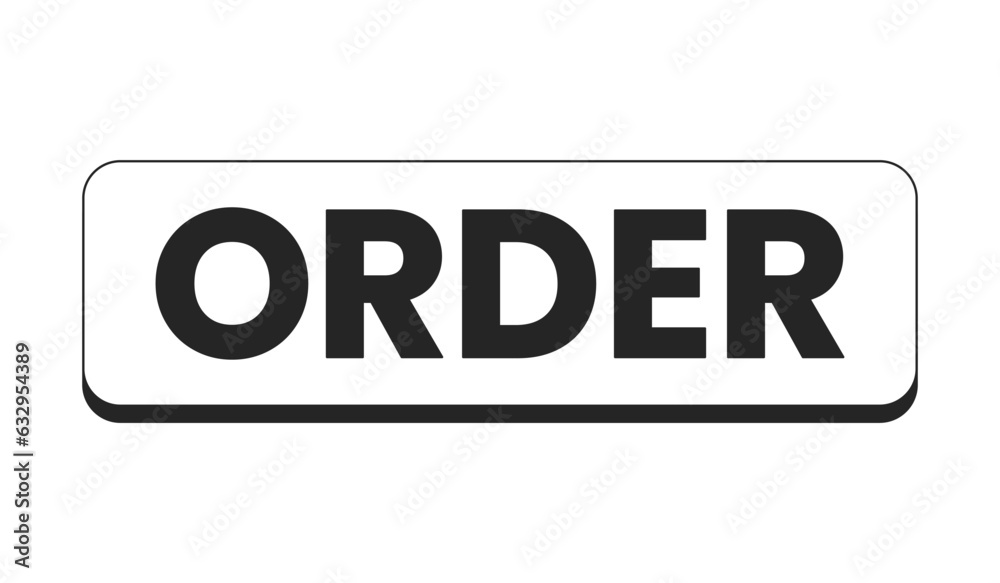 Order button flat monochrome isolated vector object. Order now. Editable black and white line art drawing. Simple outline spot illustration for web graphic design Order button flat monochrome isolated vector object. Order now. Editable black and white line art drawing. Simple outline spot illustration for web graphic design