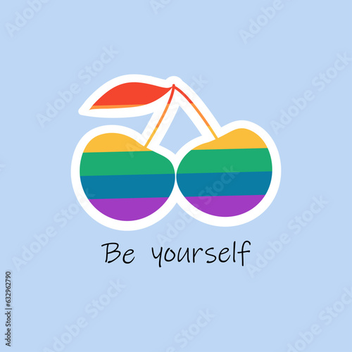 Be yourself. Illustration lgbt cherry fruit sticker. LGBT design element. For design poster, postcard, banner and background.