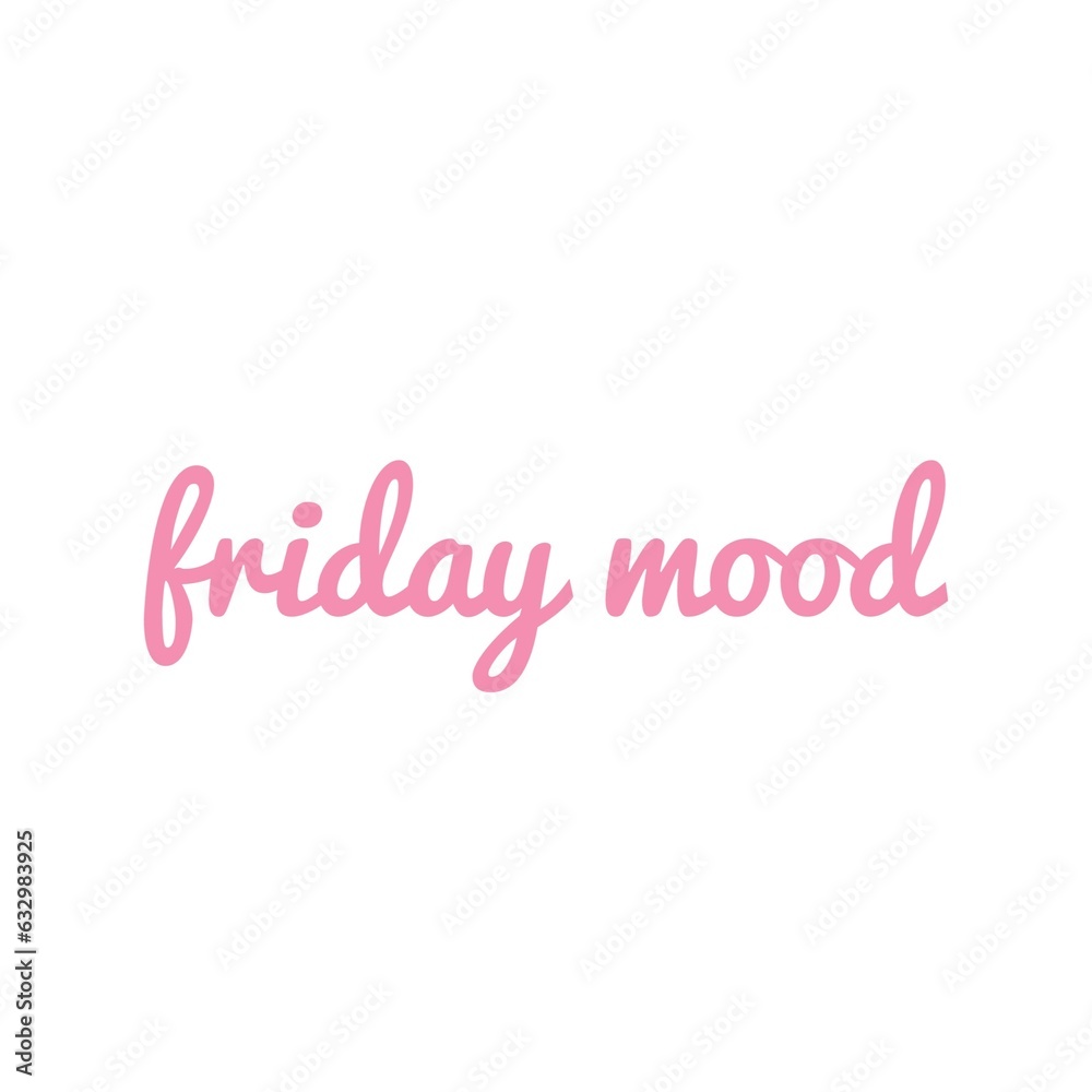 ''Friday Mood'' Lettering