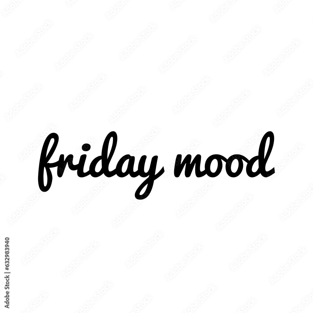 ''Friday Mood'' Lettering