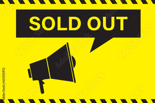 Notification that product or tickets has sold out. Board informing that all stock has been sold. Information and announcements. Web banner template with loudspeaker and text.