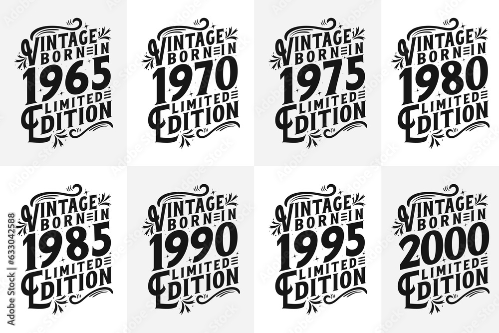 Vintage Birthday Quotes design bundle. Born in 1965, 1970, 1975, 1980, 1985, 1990, 1995, 2000 typography tshirt bundle