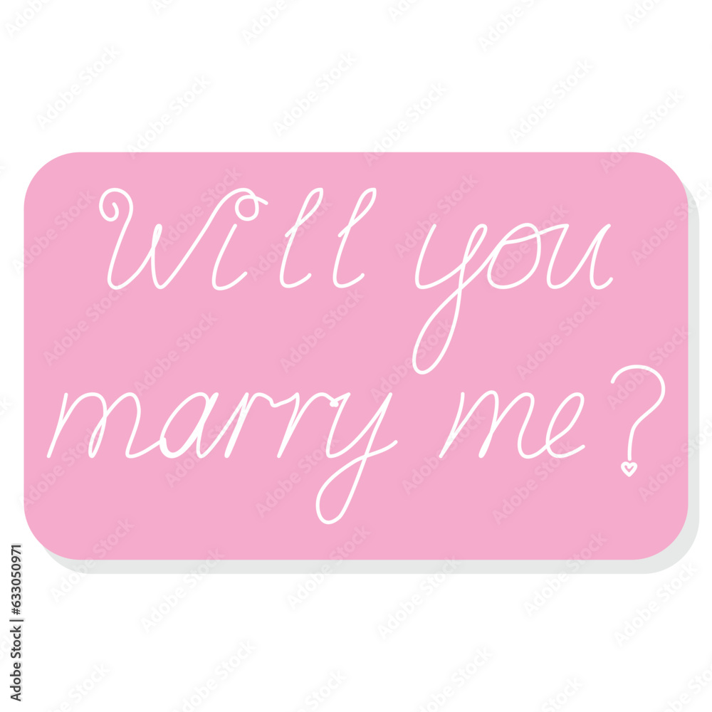 will you marry me. Inscription in English. Vector drawing.
