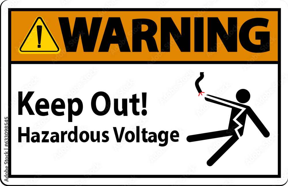 Warning Sign Keep Out! Hazardous Voltage
