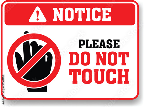 Notice do not Touch warning with flat design Vector