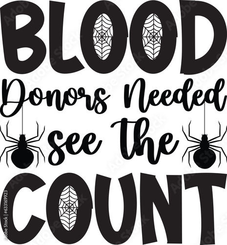 Blood Donors Needed See The Count Halloween T-shirt Design