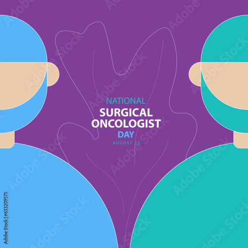 National Surgical Oncologist Day on august 22 with vector illustration two surgeon and text isolated on purple background for commemorate and celebrate National Surgical Oncologist Day.