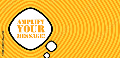 Speech bubble with Amplify your message text. Boom retro comic style. Pop art style. Vector line icon for Business and Advertising