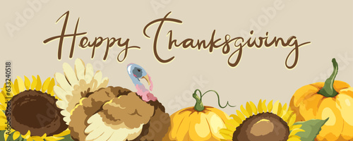 Illustrations for Thanksgiving Day or autumn festival. Vector background  with pumpkins, sunflowers and turkey. Calligraphic congratulations on the holiday.
