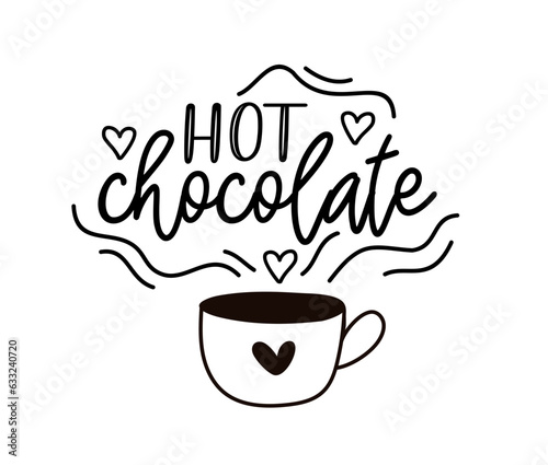 Hot chocolate. Vector logo word. Design poster, flyer, banner, menu cafe. Hand drawn calligraphy text. Typography chocolate logo. Signboard icon hot chocolate. Black and white illustration with cup.