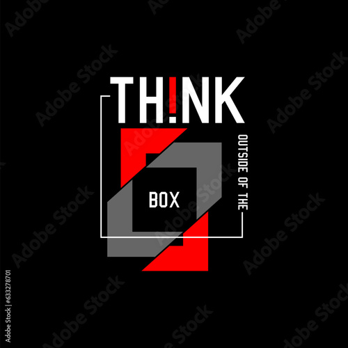 think outside of the box, vector illustration typography t shirt design
