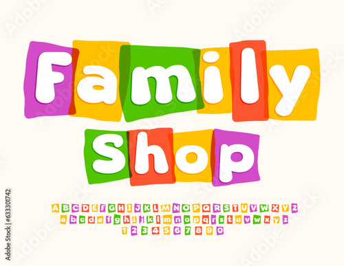Vector business Banner Family Shop. Creative Colorful Font. Bright Alphabet Letters and Numbers set