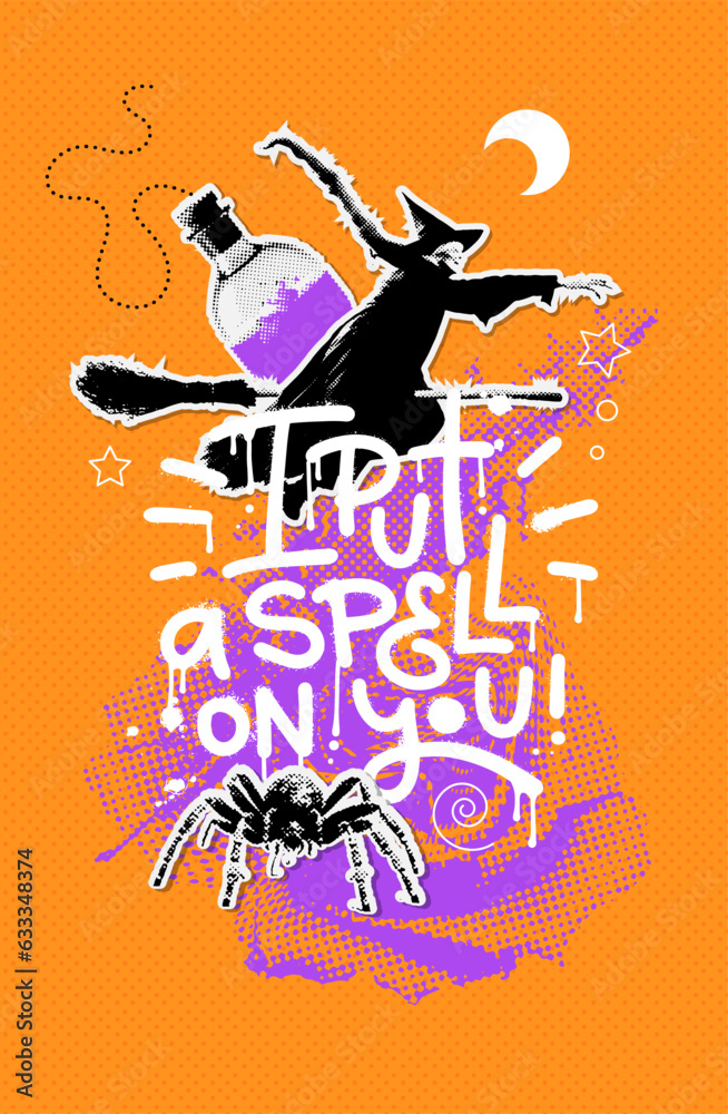 Fototapeta premium Mixed media collage for vertical poster template. Scary flying witch with a broom with potion glass, moon and spider. Urban graffiti text - I put a spell on you. Textured vectior illustration.