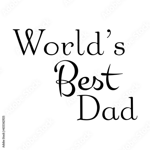 Digital png illustration of world s best dad text on transparent background