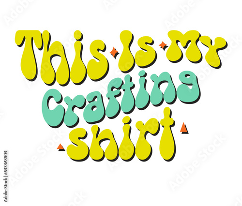 Retro Crafting Craft Design. T-shirt Design. Illustration