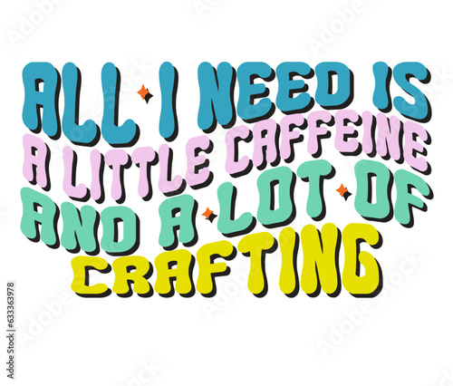 Retro Crafting Craft Design. T-shirt Design. Illustration