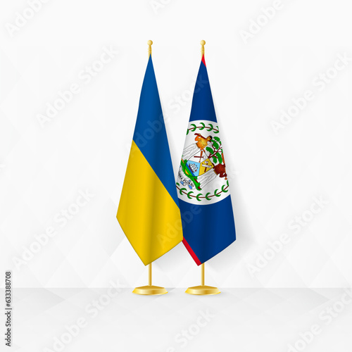 Ukraine and Belize flags on flag stand, illustration for diplomacy and other meeting between Ukraine and Belize.