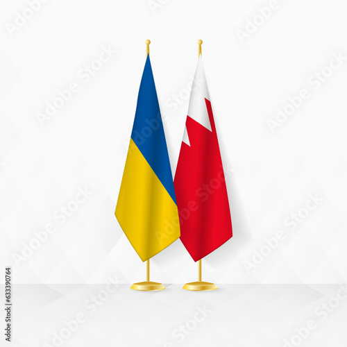 Ukraine and Bahrain flags on flag stand, illustration for diplomacy and other meeting between Ukraine and Bahrain.