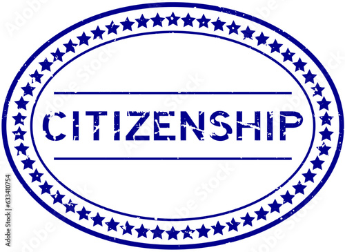 Grunge blue citizenship word oval rubber seal stamp on white background