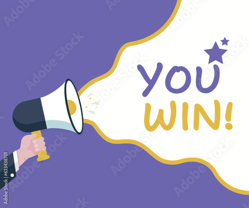 You win- Male hand holding megaphone. Loudspeaker. Banner for business, marketing and advertising. Vector illustration