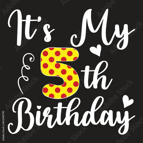 it's my 5th birthday