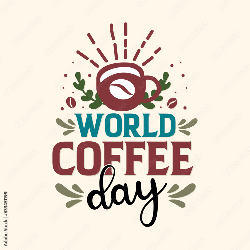 International coffee day lettering vector illustration. Happy International coffee day quote design.