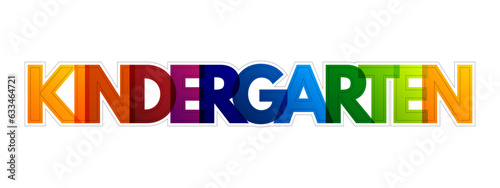 Kindergarten (children's garden) is a preschool educational approach based on playing, singing, practical activities, colorful text concept background