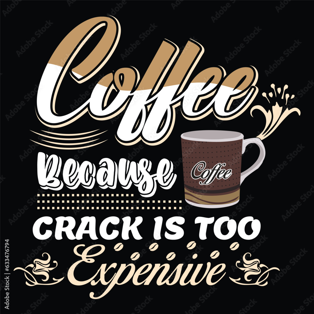 coffee t shirt design with coffee mug vector.