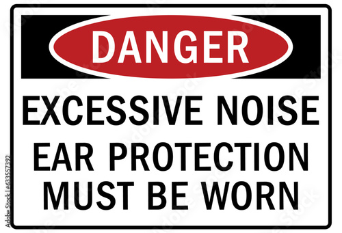Wear ear protection warning sign and labels excessive noise ear protection must be worn