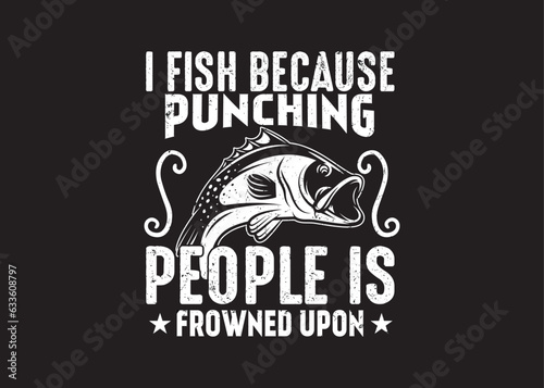 fishing t-shirt design, Fish t-shirt design, fishing typography, t-shirt design, Fishing, t-shirt design vector, fishing creative t-shirt, design, t-shirt print.
