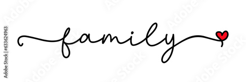 Family. Vector typography text. Inscription for home design, doormat, card, poster, banner, t-shirt. Hand drawn modern calligraphy text - family. Script word design illustration with heart.