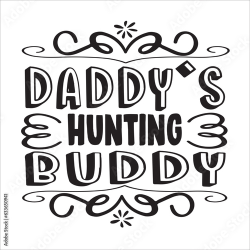 DADDY HUNTING BUDDY