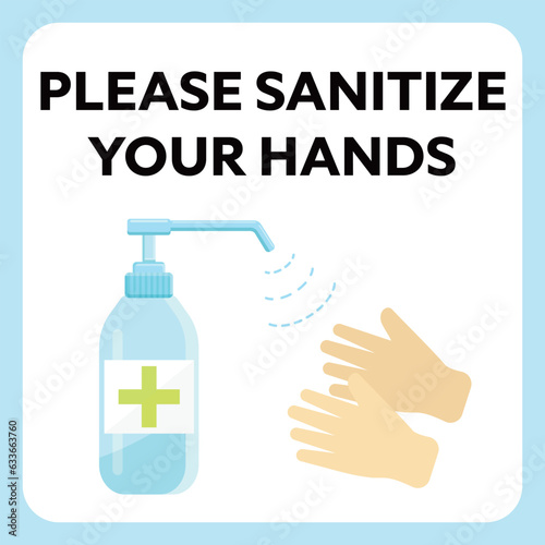Please sanitize your hands sign vector illustration. Sanitize hands. Hand sanitizer dispenser alcohol liquid. Alcohol spray bottle. Medical disinfection, 75% alcohol disinfectant, hand washing.